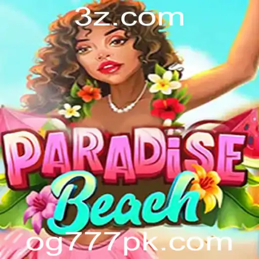 ParadiseBeach: Descubra o Jogo Virtual de Verão com OG 777